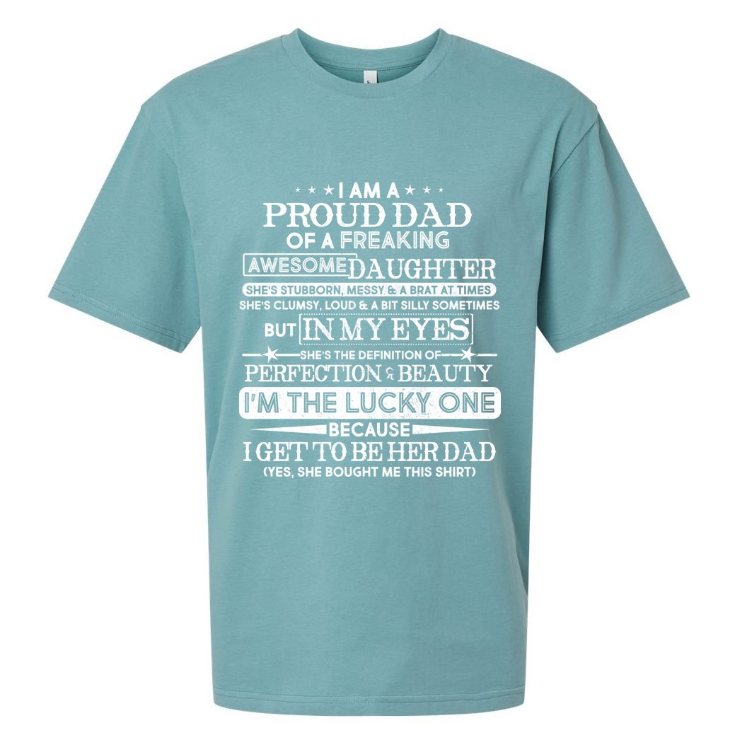 Funny I'm A Proud Lucky Dad Of Awesome Daughter Sueded Cloud Jersey T-Shirt