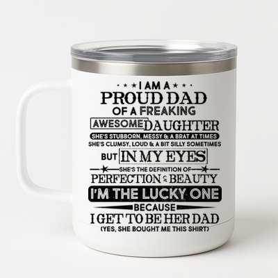 Funny I'm A Proud Lucky Dad Of Awesome Daughter 12 oz Stainless Steel Tumbler Cup