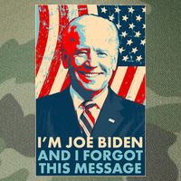 Funny I'm Joe Biden And I Forgot This Message Legacy Tie Dye Trucker Hat