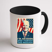 Funny I'm Joe Biden And I Forgot This Message Mug