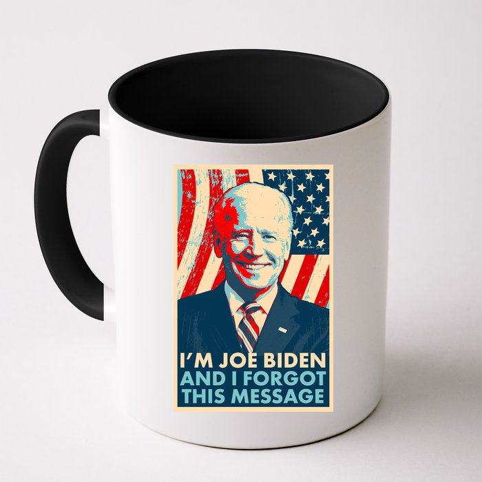 Funny I'm Joe Biden And I Forgot This Message Mug