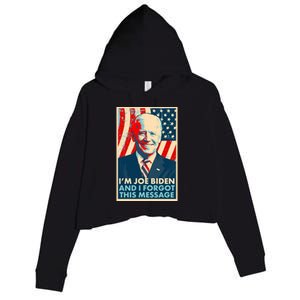 Funny I'm Joe Biden And I Forgot This Message Crop Fleece Hoodie