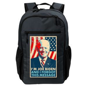 Funny I'm Joe Biden And I Forgot This Message Daily Commute Backpack