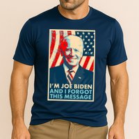 Funny I'm Joe Biden And I Forgot This Message Performance Shirt