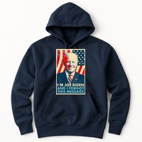 Funny I'm Joe Biden And I Forgot This Message Hoodie