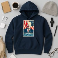 Funny I'm Joe Biden And I Forgot This Message Hoodie