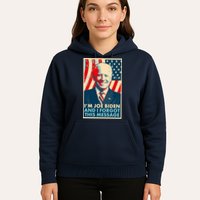 Funny I'm Joe Biden And I Forgot This Message Hoodie
