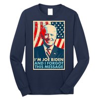 Funny I'm Joe Biden And I Forgot This Message Long Sleeve Shirt