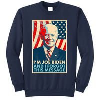 Funny I'm Joe Biden And I Forgot This Message Sweatshirt