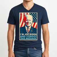 Funny I'm Joe Biden And I Forgot This Message V-Neck T-Shirt
