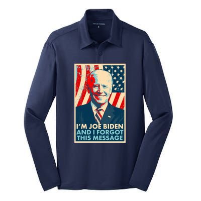 Funny I'm Joe Biden And I Forgot This Message Silk Touch Performance Long Sleeve Polo