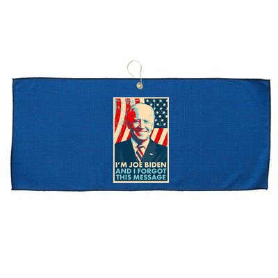 Funny I'm Joe Biden And I Forgot This Message Large Microfiber Waffle Golf Towel