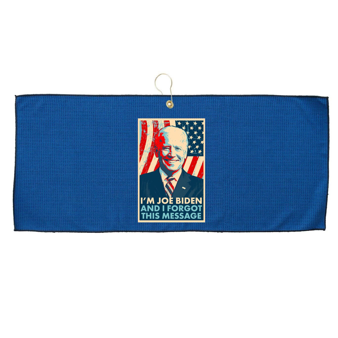 Funny I'm Joe Biden And I Forgot This Message Large Microfiber Waffle Golf Towel
