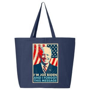 Funny I'm Joe Biden And I Forgot This Message 25L Jumbo Tote