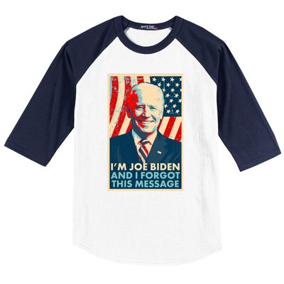 Funny I'm Joe Biden And I Forgot This Message Baseball Sleeve Shirt