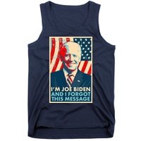 Funny I'm Joe Biden And I Forgot This Message Tank Top