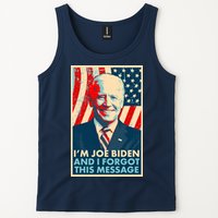 Funny I'm Joe Biden And I Forgot This Message Tank Top