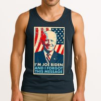 Funny I'm Joe Biden And I Forgot This Message Tank Top