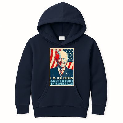 Funny I'm Joe Biden And I Forgot This Message Kids Hoodie