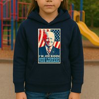 Funny I'm Joe Biden And I Forgot This Message Kids Hoodie