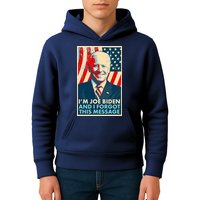 Funny I'm Joe Biden And I Forgot This Message Kids Hoodie