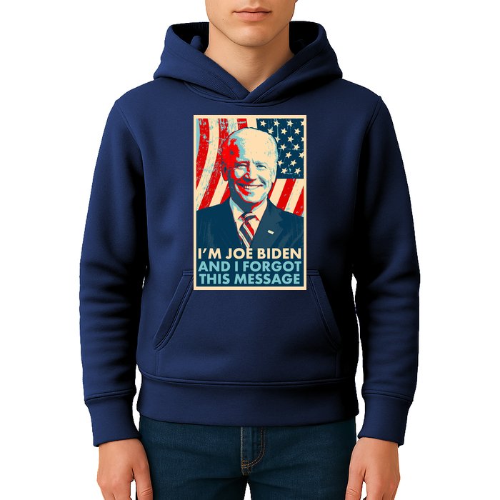 Funny I'm Joe Biden And I Forgot This Message Kids Hoodie