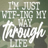 Funny I'm Just WTF-ing My Way Through Life Legacy Tie Dye Trucker Hat