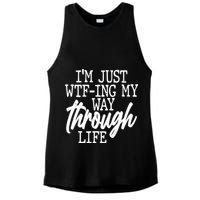 Funny I'm Just WTF-ing My Way Through Life Ladies PosiCharge Tri-Blend Wicking Tank