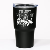 Funny I'm Just WTF-ing My Way Through Life Tumbler
