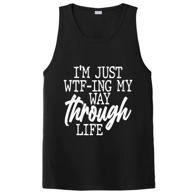 Funny I'm Just WTF-ing My Way Through Life PosiCharge Competitor Tank
