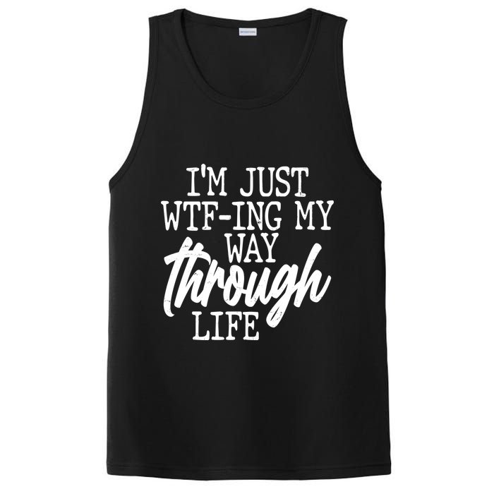Funny I'm Just WTF-ing My Way Through Life PosiCharge Competitor Tank