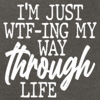 Funny I'm Just WTF-ing My Way Through Life Cotton Canvas Backpack