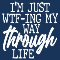 Funny I'm Just WTF-ing My Way Through Life Drawstring Bag