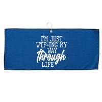 Funny I'm Just WTF-ing My Way Through Life Large Microfiber Waffle Golf Towel
