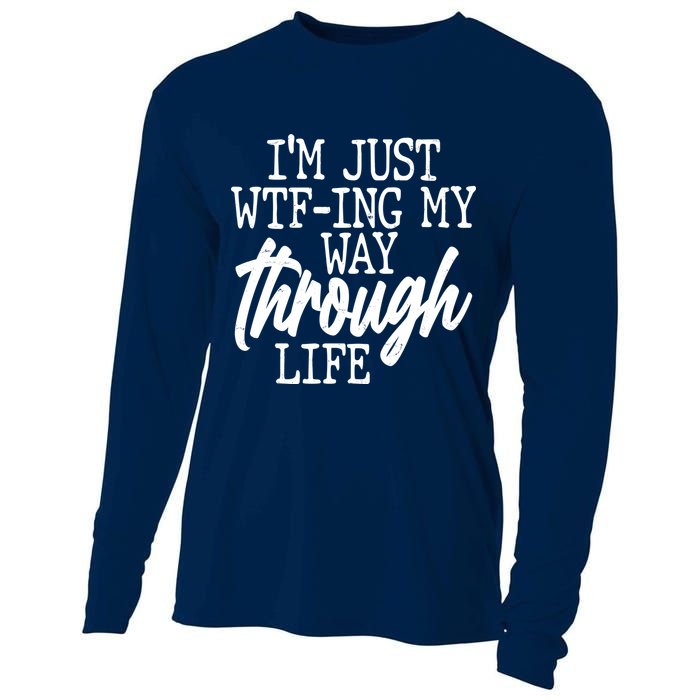 Funny I'm Just WTF-ing My Way Through Life Cooling Performance Long Sleeve Crew