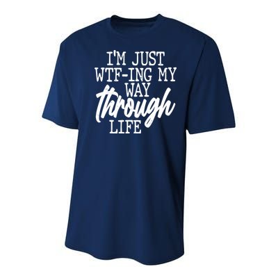 Funny I'm Just WTF-ing My Way Through Life Youth Performance Sprint T-Shirt