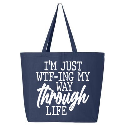 Funny I'm Just WTF-ing My Way Through Life 25L Jumbo Tote
