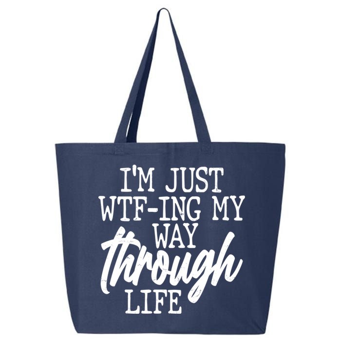 Funny I'm Just WTF-ing My Way Through Life 25L Jumbo Tote