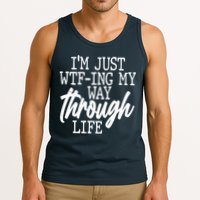 Funny I'm Just WTF-ing My Way Through Life Tank Top