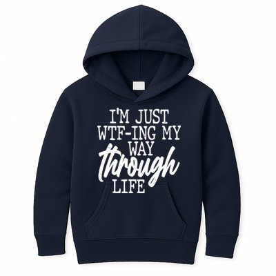 Funny I'm Just WTF-ing My Way Through Life Kids Hoodie