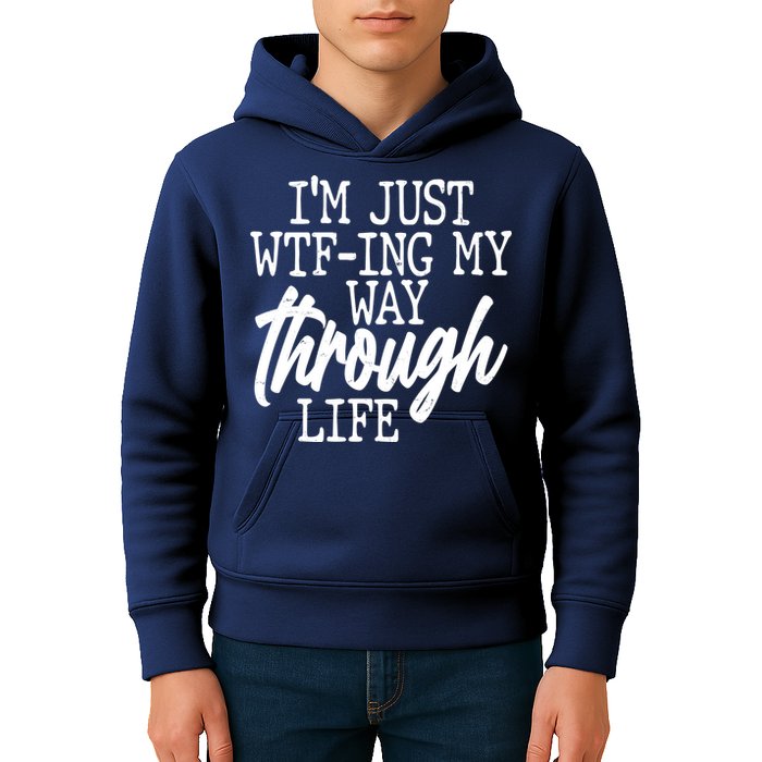 Funny I'm Just WTF-ing My Way Through Life Kids Hoodie