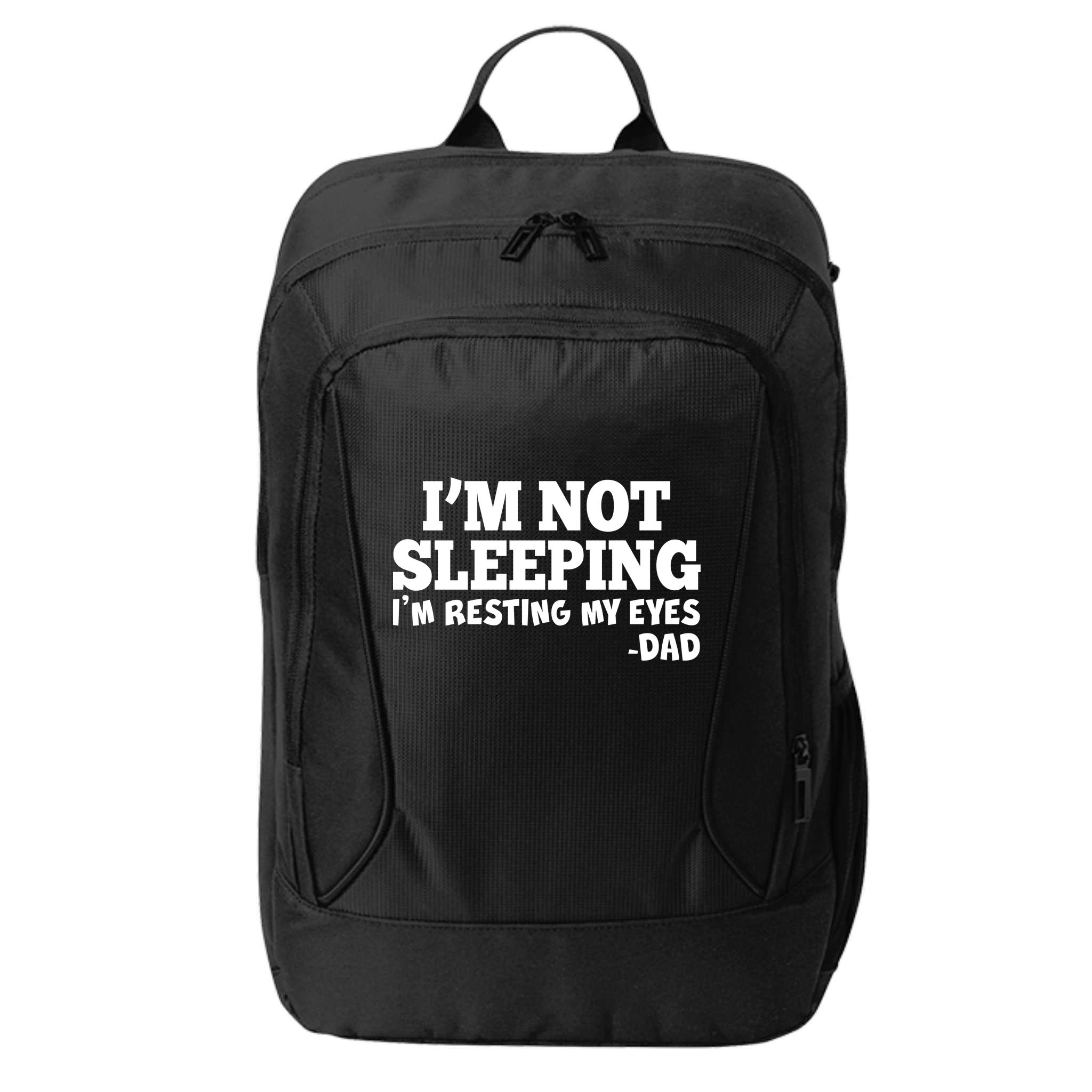 Funny I'm Not Sleeping Dad City Backpack