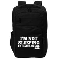 Funny I'm Not Sleeping Dad Impact Tech Backpack