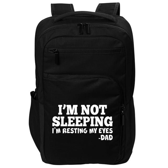 Funny I'm Not Sleeping Dad Impact Tech Backpack