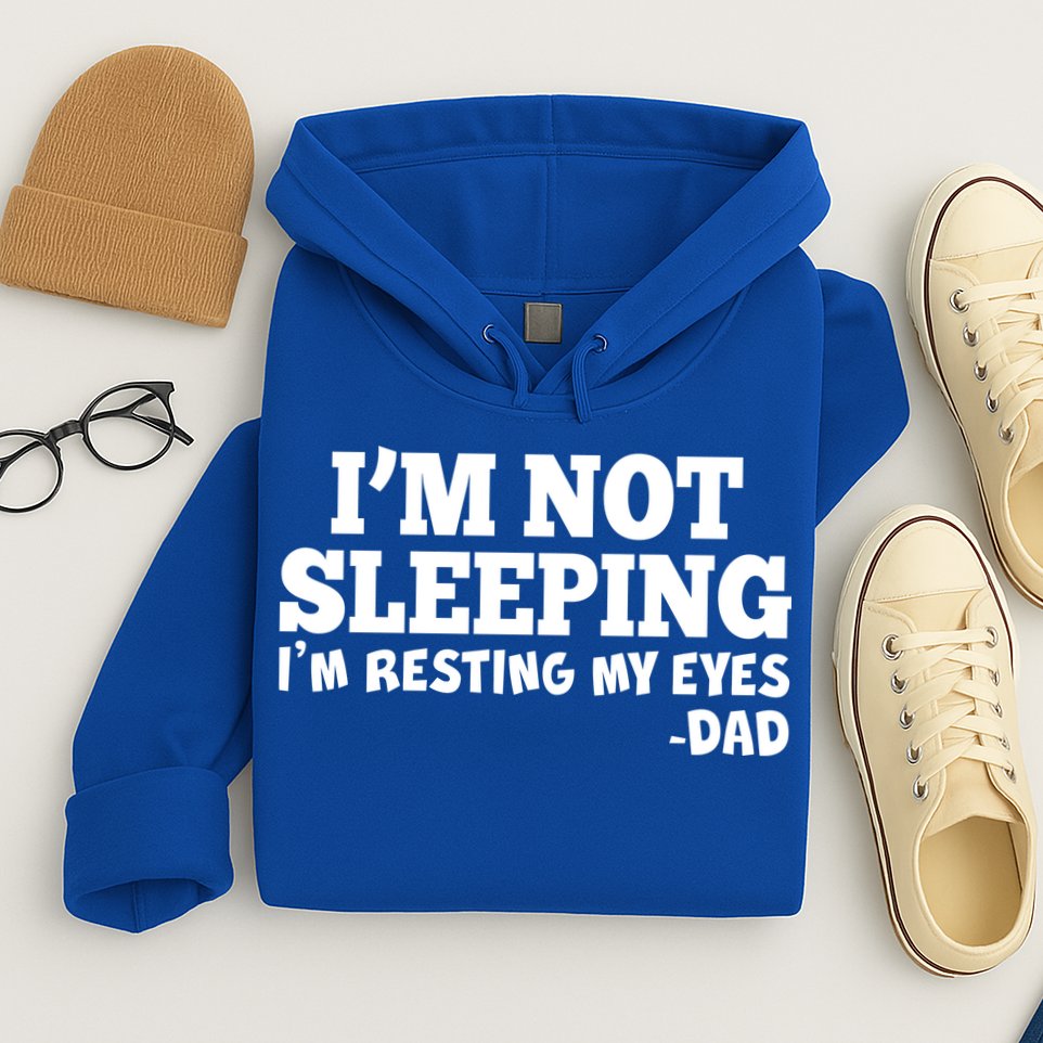 Funny I'm Not Sleeping Dad Hoodie