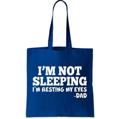 Funny I'm Not Sleeping Dad Tote Bag