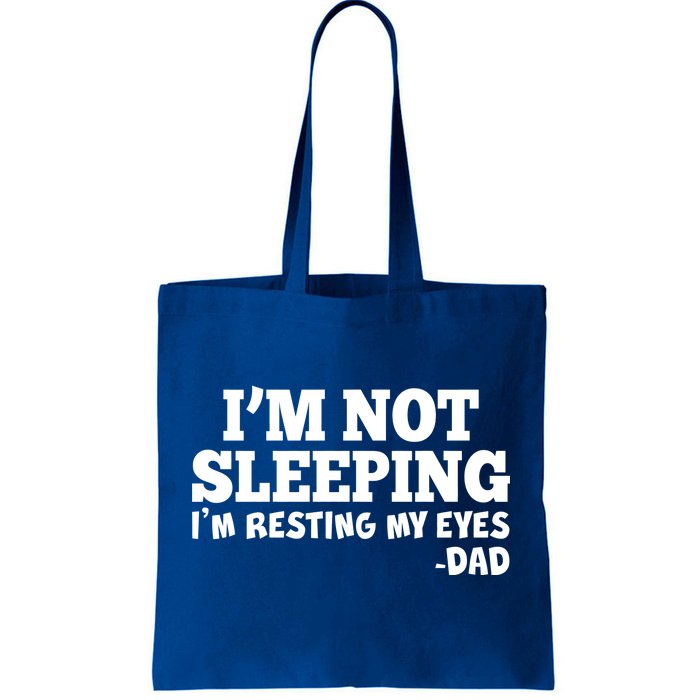 Funny I'm Not Sleeping Dad Tote Bag