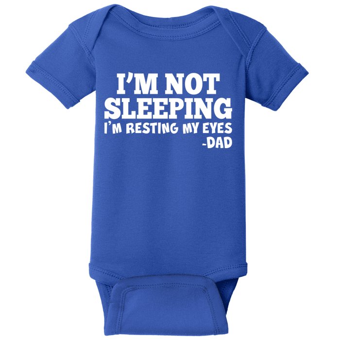 Funny I'm Not Sleeping Dad Baby Bodysuit