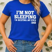 Funny I'm Not Sleeping Dad Womens T-Shirt