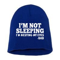 Funny I'm Not Sleeping Dad Short Acrylic Beanie